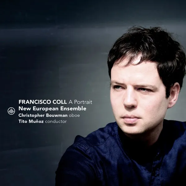 Coll: A Portrait — New European Ensemble, Christopher Bouwman & Tito Muñoz
