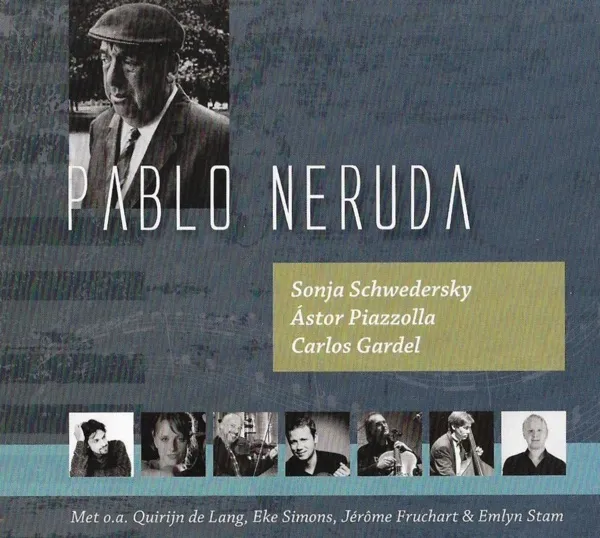 Pablo Neruda — Various Artists (music by Sonja Schwedersky)